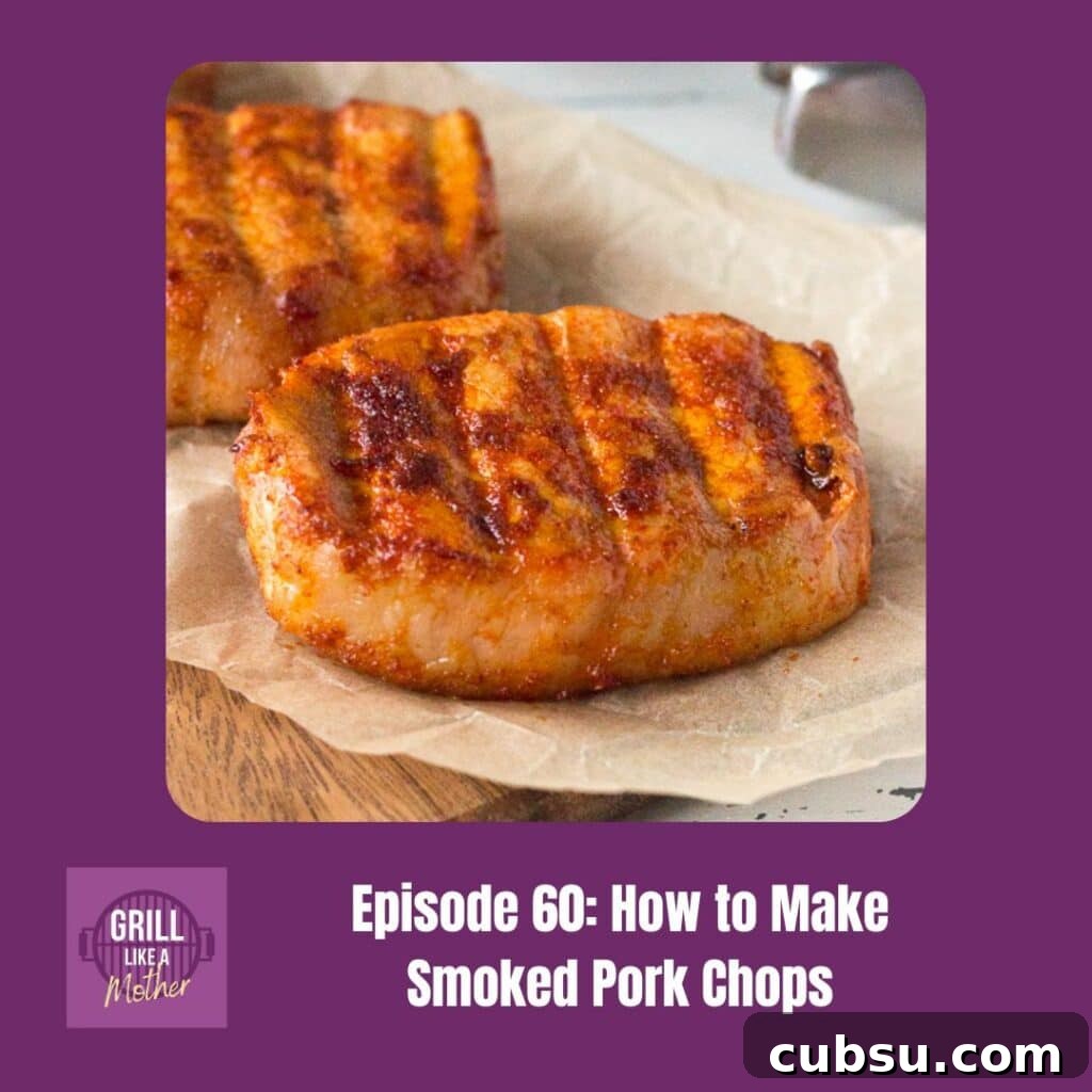Smoked Pork Chops: Simple Step-by-Step Smoking Guide 2 Promo image for Grill Like A Mother podcast episode 60, smoking boneless pork chops.